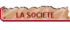 LA SOCIETE